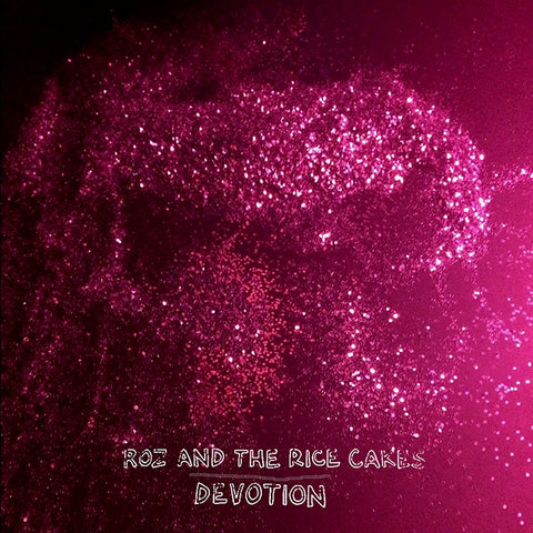 Roz and the Rice Cakes - Devotion