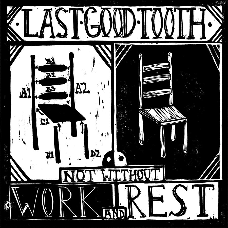 Last Good Tooth - Not Without Work and Rest