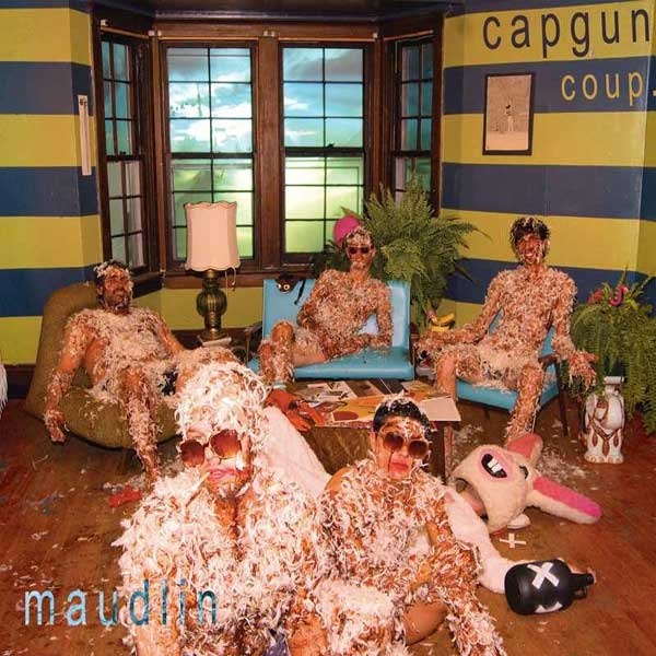 Capgun Coup - Maudlin