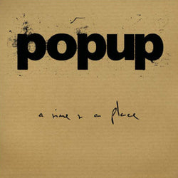 Popup - A Time & A Place