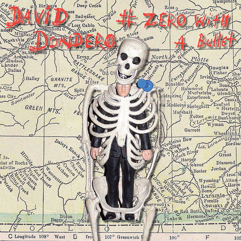 David Dondero - #Zero with a Bullet