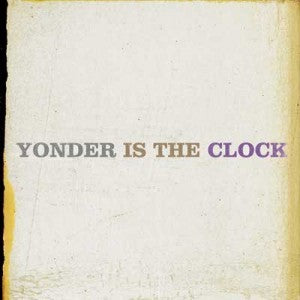 The Felice Brothers - Yonder is the Clock